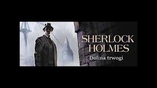 Artur Doyle Conan - "Sherlock Holmes i dolina trwogi" audiobook