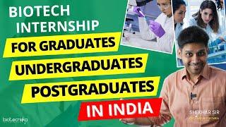 Biotech Internships For Graduates, Undergraduates & Postgraduates