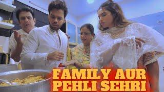 FAMILY AUR PEHLI SEHRI..!!