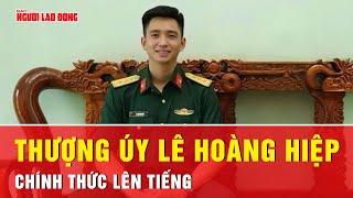 Thượng úy Lê Hoàng Hiệp nói gì về việc sử dụng hình ảnh cá nhân khi chưa được phép? | Thời sự