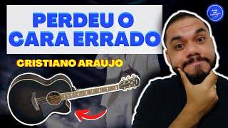 COMO TOCAR Perdeu o Cara Errado - Cristiano Araújo (AULA DE VIOLÃO) SIMPLIFICADA