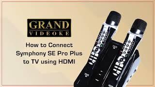 How to Connect: Grand Videoke Symphony SE Pro Plus to TV using HDMI