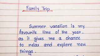 Write an essay on Family Trip in english || Summer Vacation essay || Family picnic essay