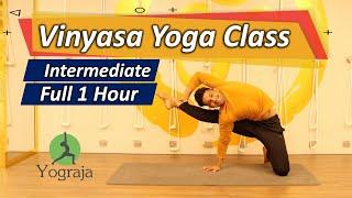 VINYASA YOGA - Full 1 Hour Intermediate Yoga Class | Yograja