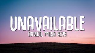 Davido - UNAVAILABLE (Lyrics) ft. Musa Keys