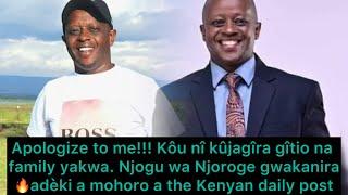 Apologize!! Njogu wa Njoroge kûrakario ni adeki a Mohoro a the Kenyan daily post