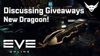 EVE Online - New Dragoon! Discussing Giveaways