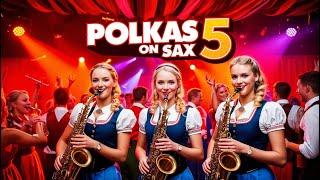 Polkas on Sax 5 Volksmusik Melodies