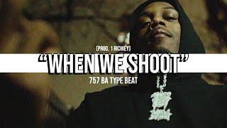 [FREE] 757 BA Type Beat 2023 - When We Shoot (Prod. @1Richiey)