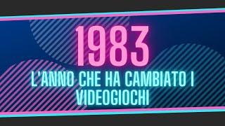 1983: l'anno che ha cambiato i videogiochi - Storia dei Videogames Ep1