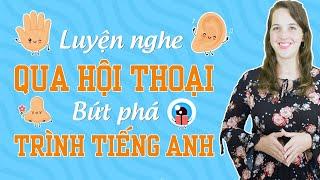 LUYỆN NGHE TIẾNG ANH HIỆU QUẢ VỚI CÁC ĐOẠN HỘI THOẠI NGẮN - Học tiếng Anh Online (Trực tuyến)