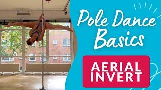 Der AERIAL INVERT einfach erklärt!  Pole Dance Basics