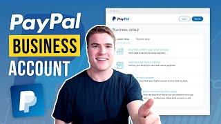 How to set up PayPal Business Account in 2023 (Step by Step)