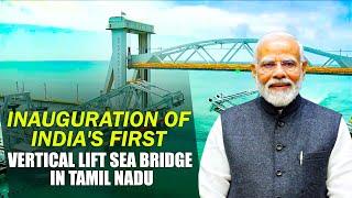 PM Modi Inaugurates India's First Vertical Lift Sea Bridge In Tamil Nadu