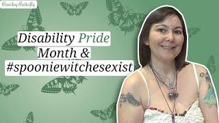 disability pride month 2021 and #spooniewitchesexist [CC]