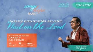 When God Seems Silent, Wait on the Lord - Bong Saquing - Songs of Hope