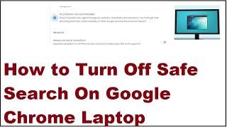 How to Turn Off Safe Search On Google Chrome Laptop computer