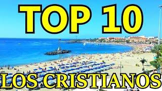 TOP-10  PLACES TO VISIT IN LOS CRISTIANOS  -​ TENERIFE