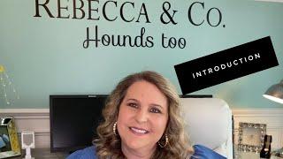 Introduction to Rebecca & Co…hounds too