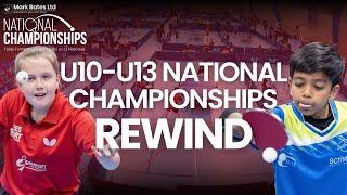 REWIND | Mark Bates Ltd U10-U13 National Championships 2024 | Table Tennis England