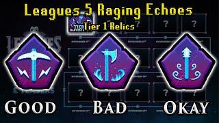 Leagues 5 Tier 1 Relics Revealed! Only 1 is Good!