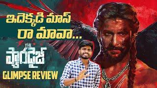 The Paradise Glimpse : RAW STATEMENT | Review | Nani | Srikanth Odela