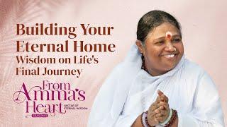 Amma's Teachings: From Rented Body to Eternal Home -  - From Amma's Heart S3 E24