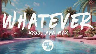 Kygo & Ava Max - Whatever (Lyrics)