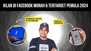 Iklan Mau Murah dan tertarget? Begini Cara Membuat Iklan Facebook Ads untuk Pemula 2024 Terbaru