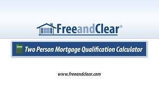 Two Person Mortgage Qualification Calculator Video