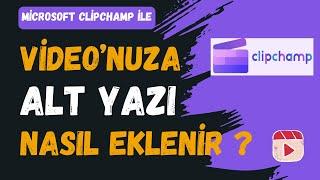 Microsoft Clipchamp ile videolarınıza alt yazı nasıl eklenir ? #altyazı #clipchamp