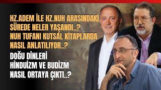Hz.Adem İle Hz.Nuh Arasındaki Sürede Neler Yaşandı? Nuh Tufanı Kutsal Kitaplarda Nasıl Anlatılıyor?