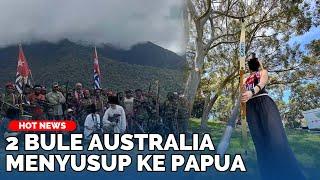 2 BULE AUSTRALIA Menyusup ke Papua, Tebar Pesona Janjikan OPM Merdeka