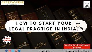 How to Start Your Own Legal Practice (Litigation) in India | Lawyers Gyan