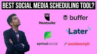 Buffer vs Later vs HootSuite vs SocialOomph vs Sprout Social (Best Social Media Scheduling App?)