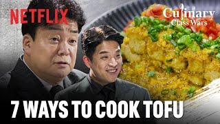 7 delicious ways to use tofu | Culinary Class Wars | Netflix [ENG SUB]