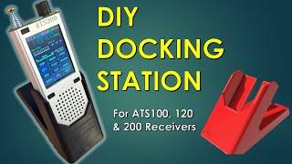 DIY Docking Station for the ATS100, ATS120 & ATS200 Receivers