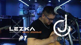 Juan Cruz(en vivo)-Lezka music sessions #1