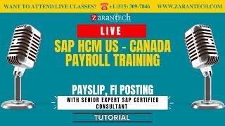 LIVE | Payslip, Fi Posting | SAP HCM US - CANADA Payroll Training | ZaranTech