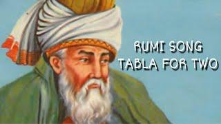 Butta Gar Tu Marah  (Rumi and Shams) performed by Tabla for Two