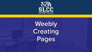 SLCC ePortfolio - Weebly: Creating Pages