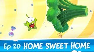 Om Nom Stories: Home Sweet Home (Episode 20, Cut the Rope: Time Travel)