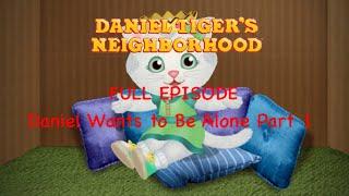 Daniel Tiger’s Neighborhood FULL EPISODE: Daniel Wants to Be Alone Part 1