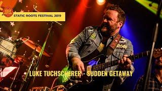 Luke Tuchscherer  - Sudden Getaway (Static Roots Festival 2019 - official video)