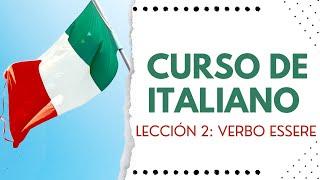 Curso de Italiano LECCIÓN 2: Verbo essere