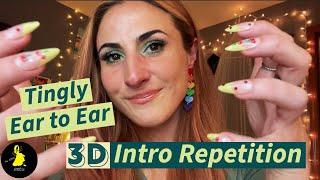 The BEST Ear to Ear 3D ASMR Intro Repetition to Cure Your Tingle Immunity