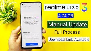 Realme UI 3.0 & Android 12 Manual Update Full Process, How to Update Realme UI 3.0, link available