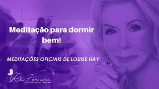 Meditação para Dormir Bem - Louise Hay