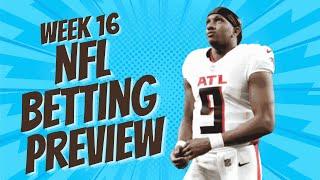 Week 16 NFL Betting Preview | Bets Bets for This Week