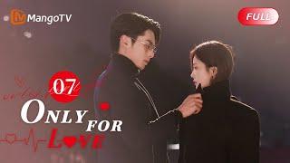 ENG SUB FULL《以爱为营 Only For Love》EP07: Bai Lu's trick for picking up Dylan Wang | MangoTV